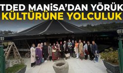 TDED Manisa’dan Yörük Kültürüne yolculuk