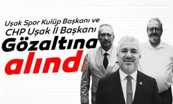 Uşak'a yeni operasyon! CHP İl Başkanı ve Uşak Spor Başkanı gözaltında!