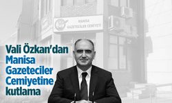 Vali Özkan'dan Manisa Gazeteciler Cemiyetine kutlama