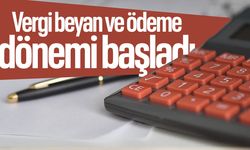 Vergi beyan ve ödeme dönemi başladı