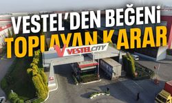 Vestel'den beğeni toplayan karar!