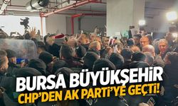 Bursa Büyükşehir Belediyesi CHP’den AK Parti’ye geçti