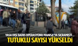 Yasa dışı bahis operasyonu Manisa’ya sıçramıştı… Tutuklu sayısı yükseldi!