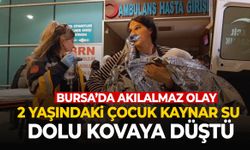 2 yaşındaki çocuk kaynar su dolu kovaya düştü!