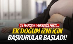 24 haftaya yükseltilmişti… Ek doğum izni için başvurular başladı!
