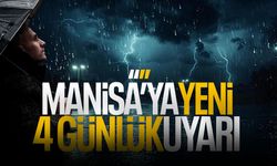 4 gün boyunca Manisa’yı etkisi altına alacak