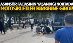 Asansör faciasının yaşandığı noktada motosikletler birbirine girdi!
