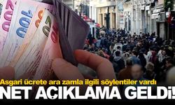Asgari ücrete ara zam olacak mı? Hükümetten net açıklama