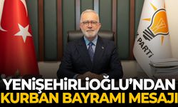 Bahadır Yenişehirlioğlu’ndan Kurban Bayramı mesajı