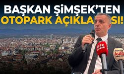 Başkan Şimşek'ten otopark açıklaması