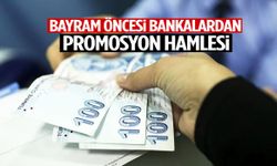 Bayram öncesi bankalardan promosyon hamlesi!
