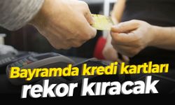 Bayramda kredi kartları rekor kıracak!