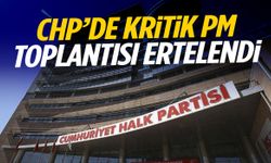 CHP’de kritik PM toplantısı ertelendi!