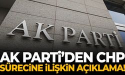 AK Parti’den CHP sürecine ilişkin açıklama!