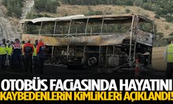 Otobüs faciasında hayatını kaybedenlerin kimlikleri açıklandı!