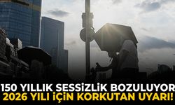 150 yıllık sessizlik bozuluyor… 2026 yılı için korkutan uyarı!