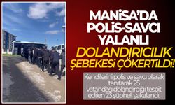 Manisa’da polis-savcı yalanlı dolandırıcılık şebekesi çökertildi!