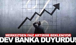 Faizde rekor artış beklentisi... Dev banka tahmini duyurdu!