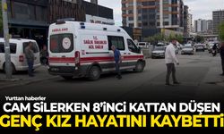 Cam silerken 8’inci kattan düşen genç kız hayatını kaybetti