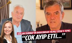 Gülşah Durbay’ın babasından Yılmaz Özdil’e tepki: Çok ayıp etti