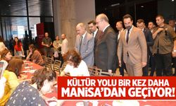 Kültür Yolu bir kez daha Manisa'dan geçiyor!