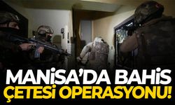 Manisa’da bahis çetesi operasyonu!