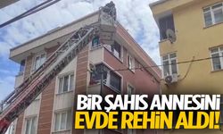 Korku dolu dakikalar… Bir şahıs annesini evde rehin aldı!