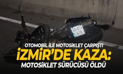 İzmir’de feci kaza: Motosiklet sürücüsü hayatını kaybetti
