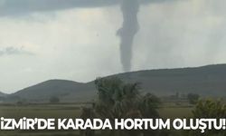 İzmir’de korkutan görüntü! Karada hortum oluştu