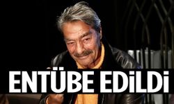 Kadir İnanır entübe edildi