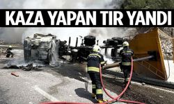 Kaza yapan tır yandı!