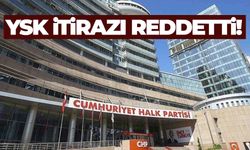 YSK, CHP’nin "mutlak butlan" kararına yaptığı itirazı reddetti