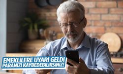 Emekliler dikkat! Paranızı kaybedebilirsiniz…