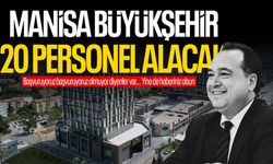 Manisa Büyükşehir 20 personel birden alacak!