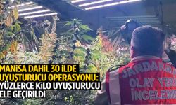 Manisa dahil 30 ilde narkotik operasyonu! Yüzlerce kilo uyuşturucu ele geçirildi…