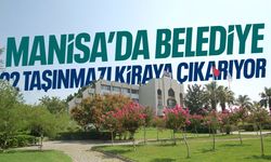 Manisa'da belediye 22 taşınmazı kiraya çıkarıyor!