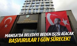 Manisa’da belediye beden işçisi alacak! Başvurular 1 gün sürecek