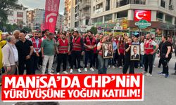 Manisa’da CHP’nin yürüyüşüne yoğun katılım!