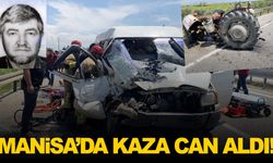 Manisa’da feci kaza: Hafif ticari araç traktöre çarptı