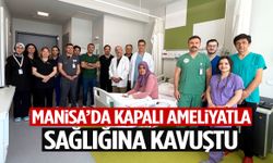 Manisa’da kapalı ameliyatla sağlığına kavuştu… Hastane ödül aldı!
