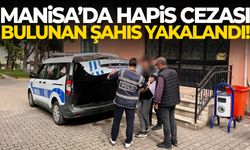 Manisa’da hapis cezası bulunan şahıs cezaevine gönderildi!