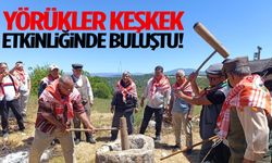 Yörükler keşkek etkinliğinde buluştu!