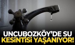 Uncubozköy Mahallesi’nde su kesintisi!