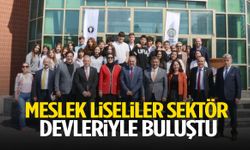 Meslek liseliler sektör devleriyle buluştu