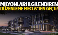 Milyonları ilgilendiren düzenleme Meclis’ten geçti!