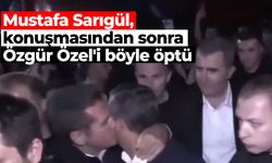 Mustafa Sarıgül konuşmasından sonra Özgür Özel'i öptü