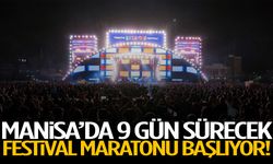 Manisa’da 9 gün sürecek festival maratonu başlıyor!