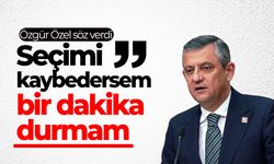Özgür Özel: “Seçimi kaybedersem bir dakika durmam”