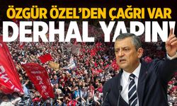 Özgür Özel'den çağrı var: Derhal yapın!