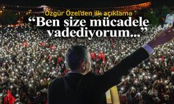 Özgür Özel'den ilk mesaj: Size mücadele vadediyorum